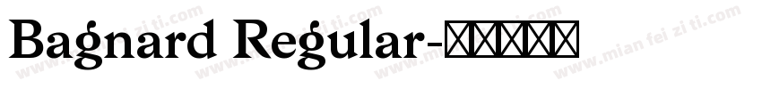 Bagnard Regular字体转换